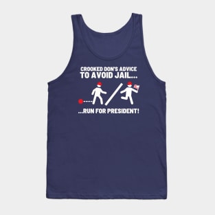 To Avoid Jail - Run For President! Tank Top